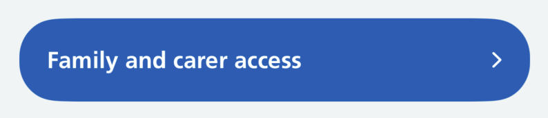 Screenshot of a blue card with the bold white text 'Family and carer access' and a white chevron